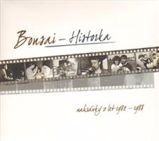 Bonsai - Historka-Nahrávky z let 1982-1988, CD, 2014