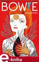 Bowie: Ilustrovaný životopis - Ruiz Fran, María Hesseová