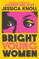 Bright Young Women - Jessica Knollová