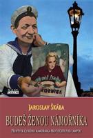 Budeš ženou námořníka - Jaroslav Škába