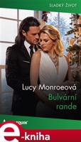 Bulvární rande - Lucy Monroeová