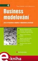 Business modelování - Pavel Adámek, Lucie Maixnerová