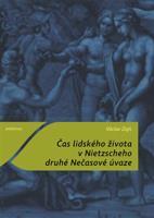 Čas lidského života v Nietzscheho druhé Nečasové úvaze - Václav Zajíc