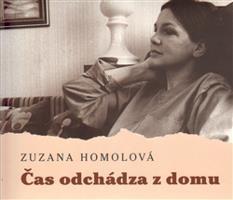 Čas odchádza z domu - Zuzana Homolová