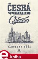Česká Amerika: Chicago - Jaroslav Kříž