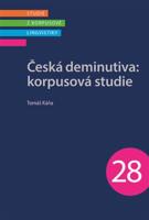 Česká deminutiva: Korpusová studie - Káňa Tomáš, Šimek Jiří