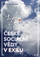 České sociální vědy v exilu - Miloslav Petrusek
