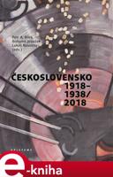 Československo 1918–1938/2018 - Petr A. Bílek, Bohumil Jiroušek, Lukáš Novotný