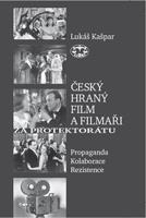 Český hraný film a filmaři za protektorátu - Lukáš Kašpar