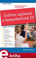 Čeština zajímavě a komunikativně II - Květoslava Klímová, Ivana Kolářová