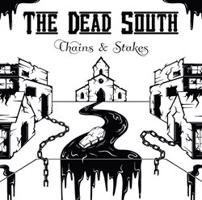 Chains &amp; Stakes - The Dead South