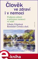 Člověk ve zdraví i v nemoci - kolektiv autorů, Libuše Čeledová, Rostislav Čevela