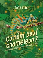 Co nám poví chameleon - Zora Koru