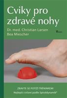 Cviky pro zdravé nohy - Christian Larsen, Bea Miescher
