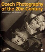 Czech Photography of the 20th Century - Jan Mlčoch, Vladimír Birgus