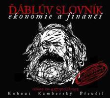 Ďáblův slovník ekonomie a financí - Pavel Kohout, Petr Kamberský