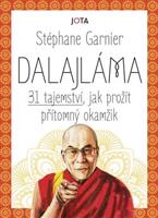 Dalajláma – 31 tajemství, jak prožít přítomný okamžik - Stéphane Garnier