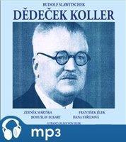 Dědeček Koller, mp3 - Rudolf Slawitschek