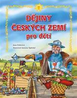 Dějiny českých zemí pro děti - Jana Eislerová