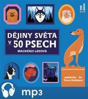 Dějiny světa v 50 psech, mp3 - Mackenzi Leeová