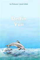 Delfín Vuii - Ivo Pinkaute