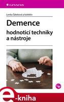 Demence - Hodnoticí techniky a nástroje - kolektiv, Lenka Šáteková