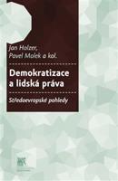 Demokratizace a lidská práva. - kol., Pavel Molek, Jan Holzer