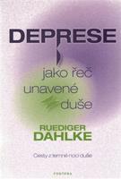 Deprese jako řeč unavené duše - Dahlke Ruediger