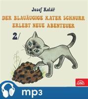 Der blauäugige Kater Schnurr erlebt neue Abenteuer 2, mp3 - Josef Kolář