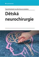 Dětská neurochirurgie - kolektiv, David Krahulík, Eva Brichtová