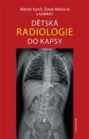 Dětská radiologie do kapsy - kol., Darja Máslová, Martin Kynčl