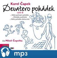 Devatero pohádek - výběr 3, mp3 - Karel Čapek
