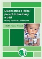 Diagnostika a léčba poruch štítné žlázy u dětí - Helena Vávrová