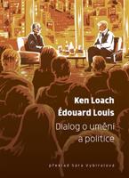 Dialog o umění a politice - Édouard Louis, Ken Loach