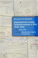 Diplomatické vztahy Československa a USA 1918–1968 - Milada Polišenská