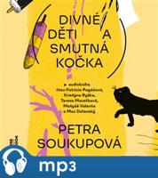 Divné děti a smutná kočka, mp3 - Petra Soukupová