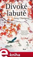 Divoké labutě - Jung Chang