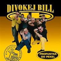 Divokej Bill - PROPUSTKA DO PEKEL CD