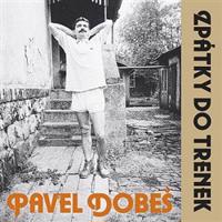 Dobeš Pavel - Zpátky do trenek 30th Anniversary CD