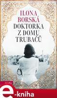 Doktorka z domu Trubačů - Ilona Borská