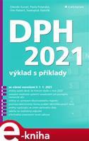 DPH 2021 - výklad s příklady - Oto Paikert, Svatopluk Galočík, Zdeněk Kuneš, Pavla Polanská