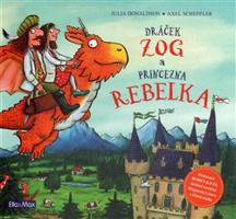 Dráček Zog a princezna Rebelka - Julia Donaldson