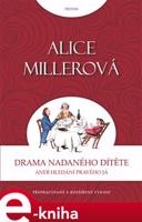 Drama nadaného dítěte - Alice Millerová