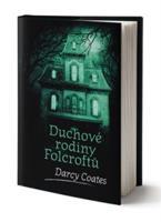 Duchové rodiny Folcroftů - Darcy Coates