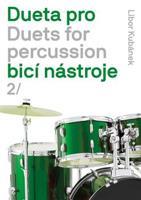 Dueta pro bicí nástroje / Duets for percussion 2. - Libor Kubánek