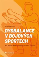 Dysbalance v bojových sportech - Milan Vančura