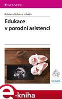 Edukace v porodní asistenci - kol., Bohdana Dušová