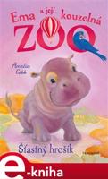 Ema a její kouzelná zoo - Šťastný hrošík - Amelia Cobb