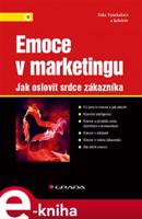 Emoce v marketingu - Jitka Vysekalová, kol.