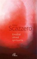 Emočně zdravá spiritualita - Peter Scazzero